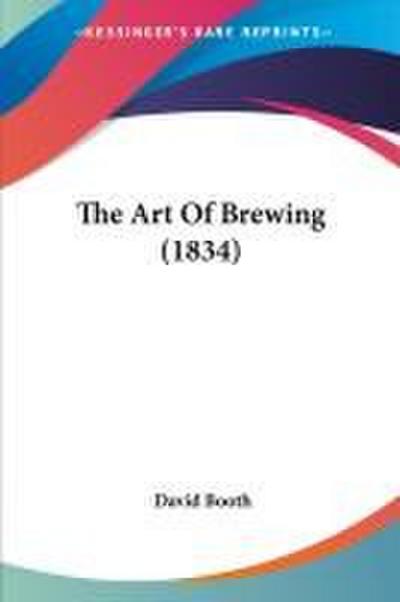 The Art Of Brewing (1834)
