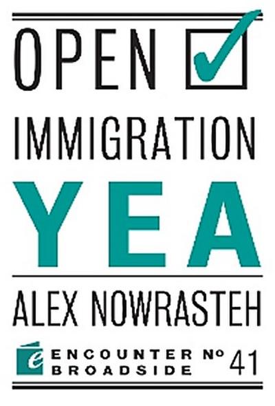 Open Immigration: Yea & Nay