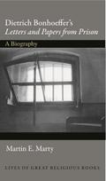 Dietrich Bonhoeffer’s Letters and Papers from Prison