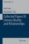 Collected Papers VI. Literary Reality and Relationships (Phaenomenologica, 206, Band 206)