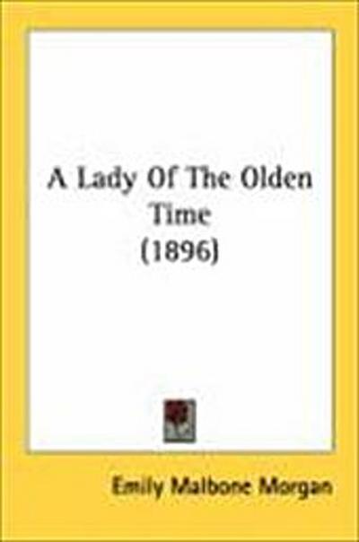 A Lady Of The Olden Time (1896)
