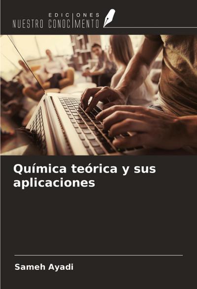 Química teórica y sus aplicaciones