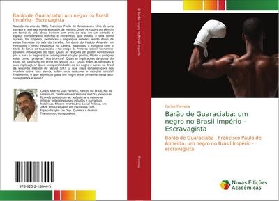 Barão de Guaraciaba: um negro no Brasil Império - Escravagista