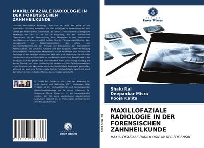MAXILLOFAZIALE RADIOLOGIE IN DER FORENSISCHEN ZAHNHEILKUNDE