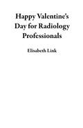 Happy Valentine’s Day for Radiology Professionals