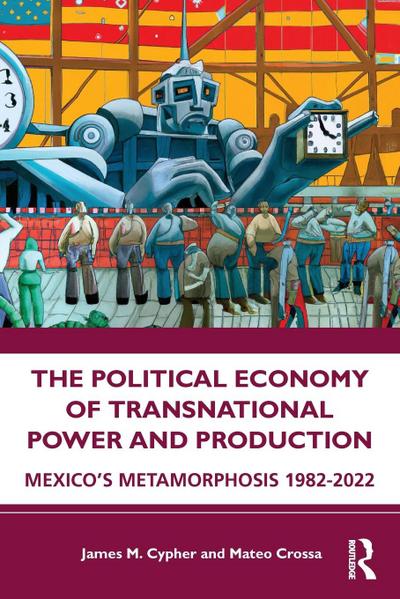 The Political Economy of Transnational Power and Production
