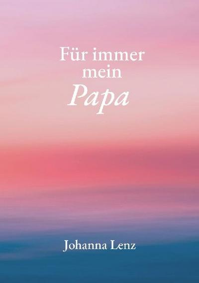 Für immer mein Papa