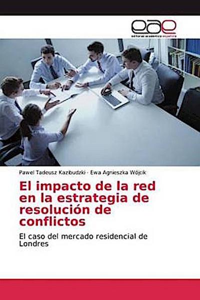 El impacto de la red en la estrategia de resolución de conflictos