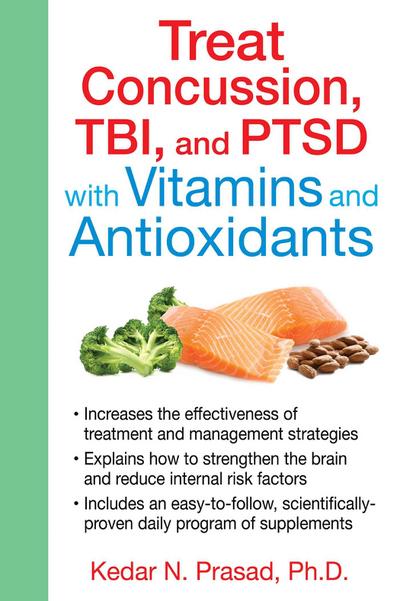 Treat Concussion, TBI, and PTSD with Vitamins and Antioxidants