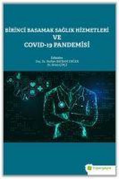 Birinci Basamak Saglik Hizmetleri ve Covid-19 Pandemisi