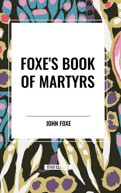 Fox’s Book of Martyrs