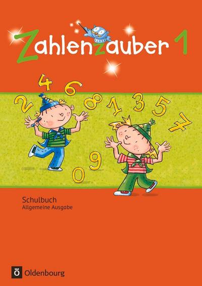 Zahlenzauber 1. Schuljahr. Schülerbuch mit Kartonbeilagen. Allgemeine Ausgabe