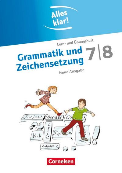 Alles klar! Deutsch Sekundarstufe I  7./8. Schuljahr.  Grammatik und Zeichensetzung