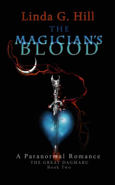 Magician’s Blood - A Paranormal Romance The Great Dagmaru Book 2