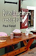 Köstlbachers erster Fall