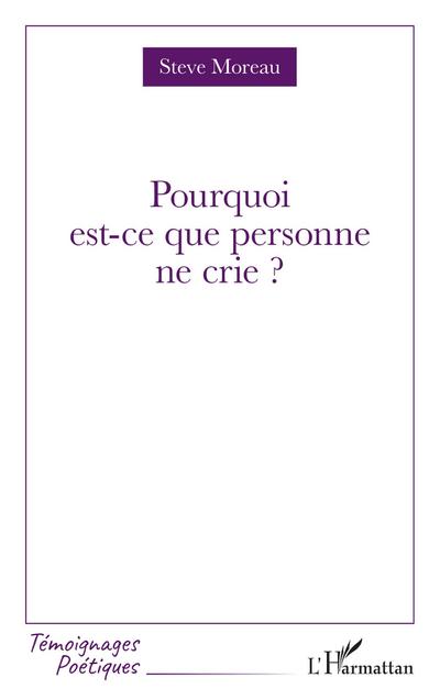 Pourquoi est-ce que personne ne crie ?