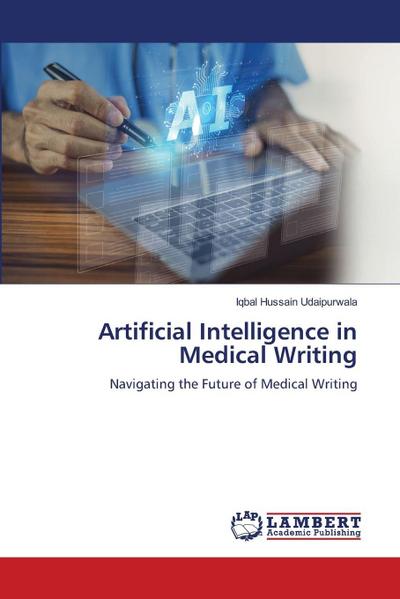 Artificial Intelligence in Medical Writing