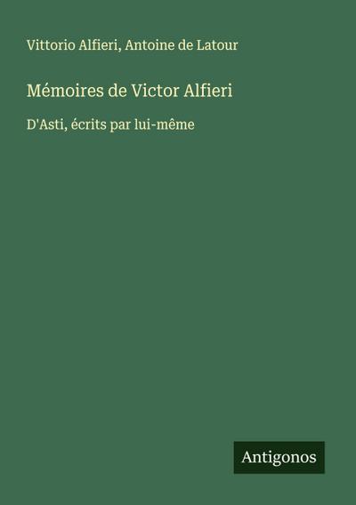 Mémoires de Victor Alfieri