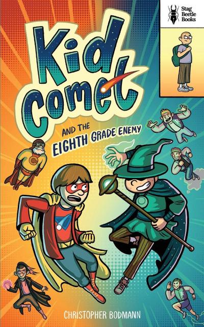 Kid Comet and the Eighth Grade Enemy