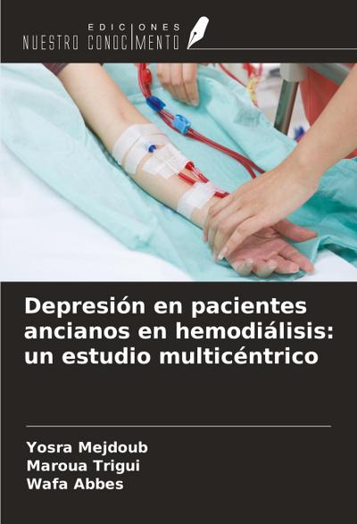 Depresión en pacientes ancianos en hemodiálisis: un estudio multicéntrico