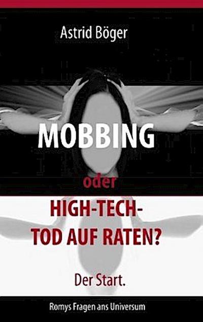 Mobbing oder High-Tech-Tod auf Raten? Der Start.