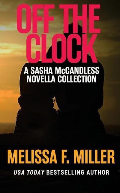 Off the Clock (Sasha McCandless Novellas, #0)