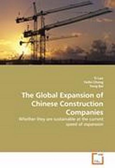 The Global Expansion of Chinese Construction Companies