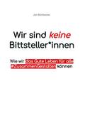 Wir sind keine Bittsteller-innen