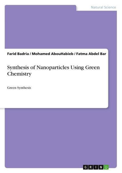 Synthesis of Nanoparticles Using Green Chemistry