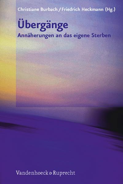 Übergänge – Annäherungen an das eigene Sterben