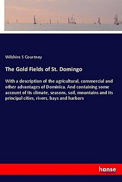 The Gold Fields of St. Domingo
