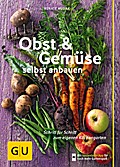 Obst & Gemüse selbst anbauen