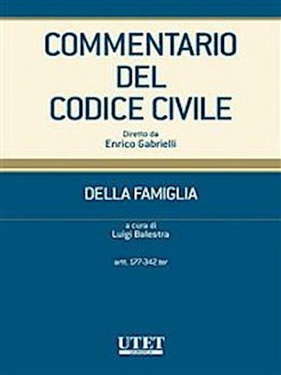 Commentario del Codice civile- Della famiglia- artt. 177-342 ter