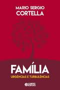 Família, urgências e turbulências