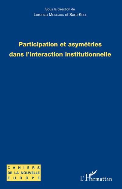 Participation et asymétries dans l’interaction institutionnelle