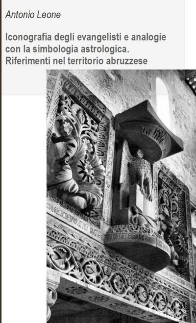 Iconografia degli evangelisti e analogie con la simbologia astrologica. Riferimenti nel territorio abruzzese.