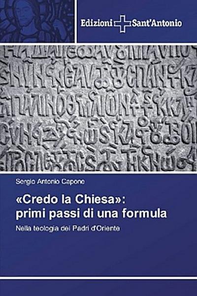’Credo la Chiesa’: primi passi di una formula