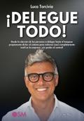 ¡Delegue Todo!
