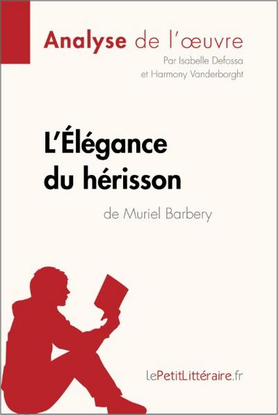 L’Élégance du hérisson de Muriel Barbery (Analyse de l’oeuvre)