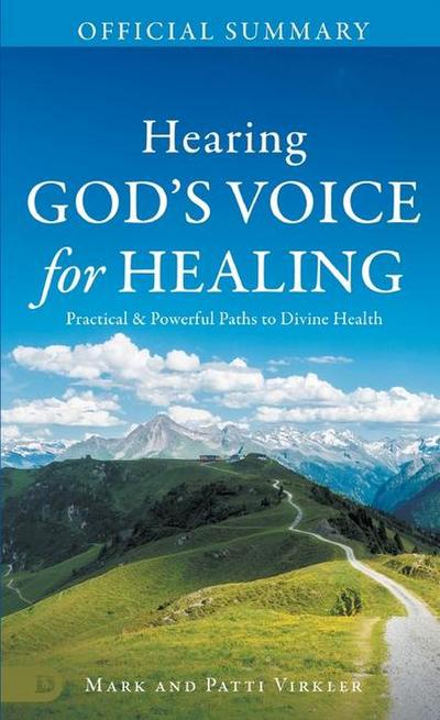 The Official Summary of Hearing God’s Voice for Healing