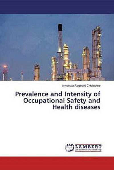 Prevalence and Intensity of Occupational Safety and Health diseases