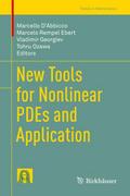 New Tools for Nonlinear PDEs and Application (Trends in Mathematics)