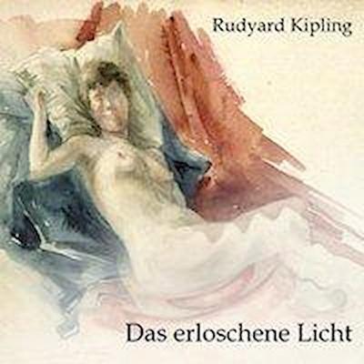 Kipling, R: Das erloschene Licht