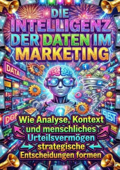 Die Intelligenz der Daten im Marketing