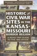 Historic and Civil War Sites in the Kansas-Missouri Border Region: A Road Trip Guide to the ’Big Divide’