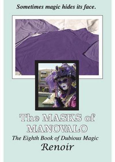The Masks Of Manovalo