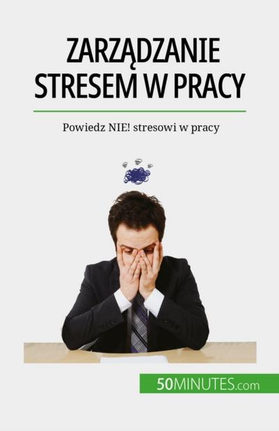 Zarządzanie stresem w pracy
