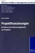 Projektfinanzierungen im Rahmen des Risikomanagements von Projekten