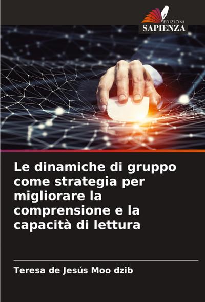 Le dinamiche di gruppo come strategia per migliorare la comprensione e la capacità di lettura
