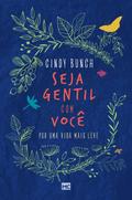 Seja gentil com você